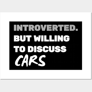 introverted but willing to discuss cars Posters and Art